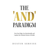 The 'and' Paradigm: Own Your Edge, Live Intentionally, and Capture the Ultimate Picture of Wealth