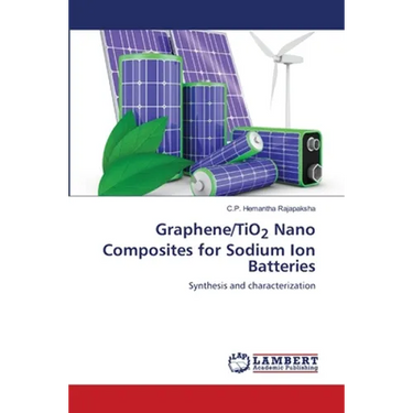 Graphene/TiO2 Nano Composites for Sodium Ion Batteries