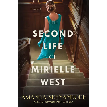 The Second Life of Mirielle West: A Haunting Historical Novel Perfect for Book Clubs