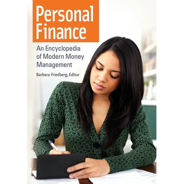 Personal Finance: An Encyclopedia of Modern Money Management
