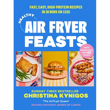 Healthy Air Fryer Feasts: Fast, Easy, High-Protein Recipes in 30 Mins or Less