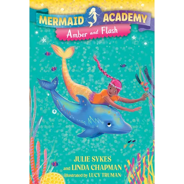 Mermaid Academy #4: Amber and Flash