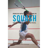 Progressive Mental Toughness Training for Squash: Using Visualization to Unlock Your True Potential