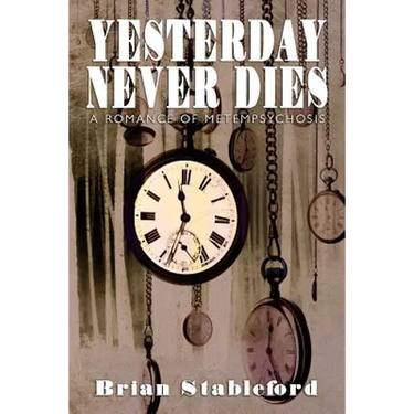 Yesterday Never Dies: A Romance of Metempsychosis