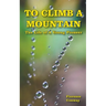 To Climb A Mountain