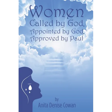 Women: Called by God, Appointed by God, and Approved by Paul
