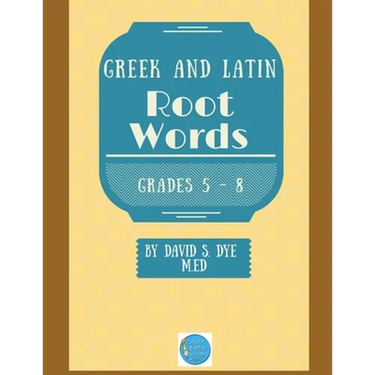 Greek and Latin Root Words