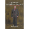 The 3 Powers to Success and Happiness