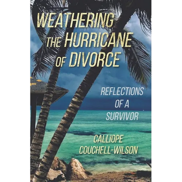 Weathering the Hurricane of Divorce: Reflections of a Survivor
