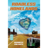 Roadless Homelands: A Collection of Short Stories