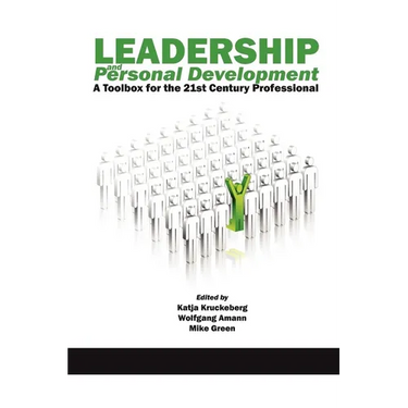 Leadership and Personal Development: A Toolbox for the 21st Century Professional