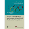 Problem Solving Methods and Strategies in High School Mathematical Competitions