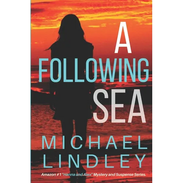 A Following Sea: A gripping tale of suspense, love and betrayal set in the Low Country of South Carolina.