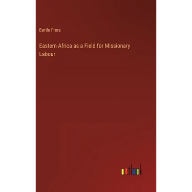 Eastern Africa as a Field for Missionary Labour
