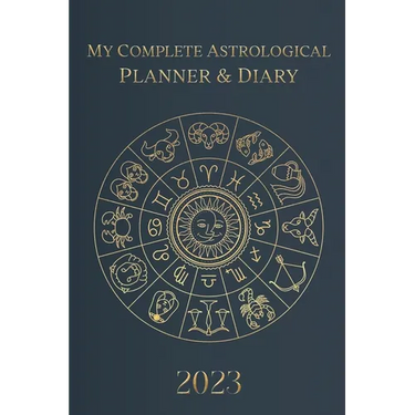 My Complete Astrological Planner & Diary 2023: Planetary and Lunar Transits and Aspects, Void of Course Moon and Lunar Phases, Planets in Retrograde,
