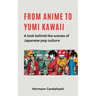 From Anime to Yumi Kawaii: A look behind the scenes of Japanese pop culture