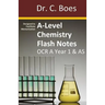 A-Level Chemistry Flash Notes OCR A Year 1 & AS: Condensed Revision Notes - Designed to Facilitate Memorisation
