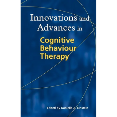Innovations and Advances in Cognitive Behaviour Therapy