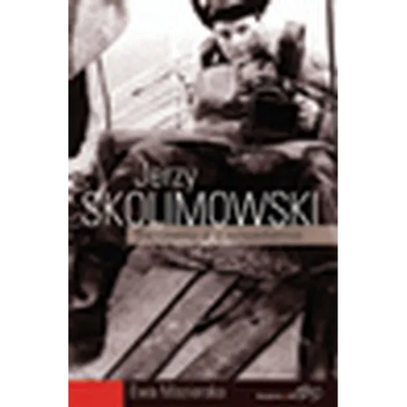 Jerzy Skolimowski: The Cinema of a Nonconformist