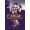 Ron Boswell: Not pretty, but pretty effective