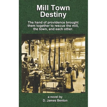 Mill Town Destiny: The Hand of Providence brought them together to save the mill, the town, and each other.