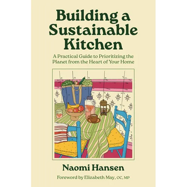 Building a Sustainable Kitchen: A Practical Guide to Prioritizing the Planet from the Heart of Your Home