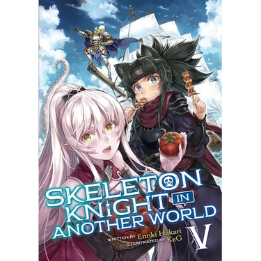 Skeleton Knight in Another World (Light Novel) Vol. 5