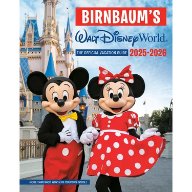 Birnbaum's 2025'2026 Walt Disney World: The Official Vacation Guide