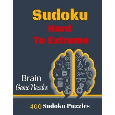 Sudoku Hard To Extreme: 400 Puzzles, Hard, Very Hard and Extremely Hard Sudoku to solve, Includes solutions.