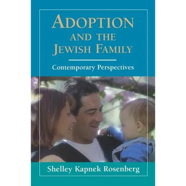 Adoption and the Jewish Family: Contemporary Perspectives