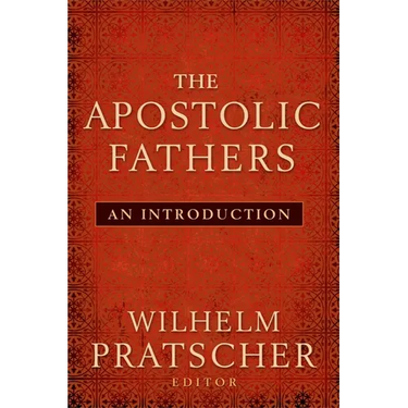 The Apostolic Fathers: An Introduction