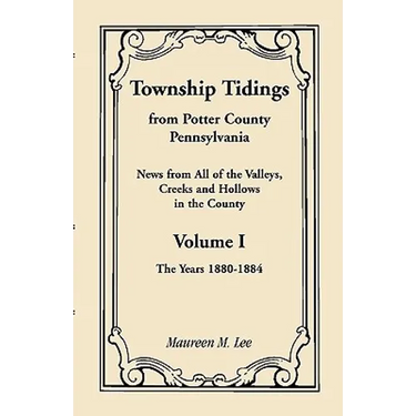 Township Tidings, from Potter County, Pennsylvania, Volume 1, 1880-1884