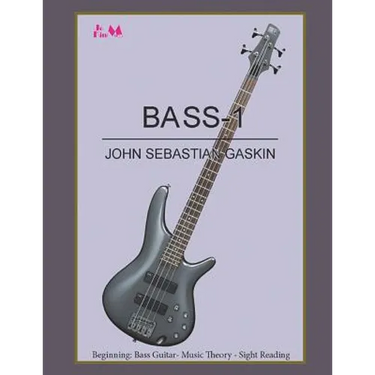 Bass-1: Beginning Bass Guitar, Music Theory, Sight Reading