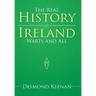 The Real History of Ireland Warts and All