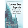 Lessons from Hogwarts: Essays on the Pedagogy of Harry Potter