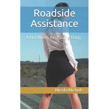Roadside Assistance: A Hot Wife's First Gang Bang