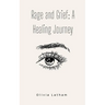 Rage and Grief: A Healing Journey