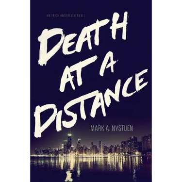 Death at a Distance: An Erick Anderssen Novel