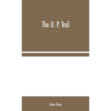 The U. P. Trail