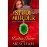 A Study In Murder: A Homes & Watkins Romantic Mystery
