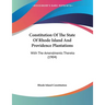 Constitution Of The State Of Rhode Island And Providence Plantations: With The Amendments Thereto (1904)