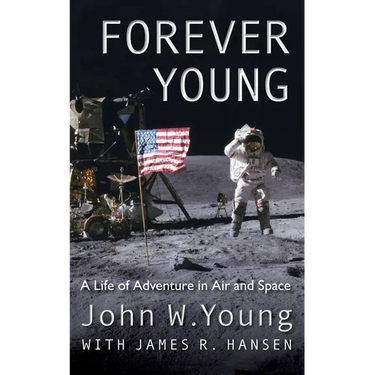 Forever Young: A Life of Adventure in Air and Space
