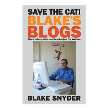 Save the Cat! Blake's Blogs: More Information and Inspiration for Writers