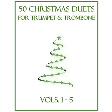 50 Christmas Duets for Trumpet and Trombone: Vols. 1-5
