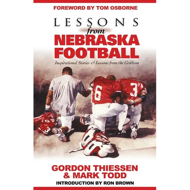 Lessons from Nebraska Football: Inspirational Stories & Lessons from the Gridiron