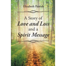 A Story of Love, Loss, and a Spirit Message