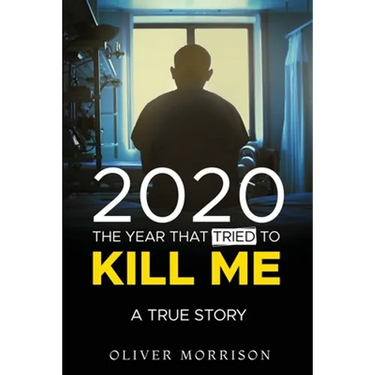 2020 The year that tried to kill me