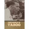 This World Is Taboo