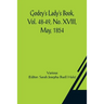 Godey's Lady's Book, Vol. 48-49, No. XVIII, May, 1854
