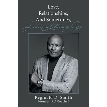 Love, Relationships, And, Sometimes, Just Letting Go
